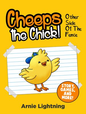 cover image of Cheeps the Chick! Other Side of the Fence (Story, Games, and More)